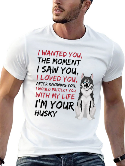 Im Your Husky T-Shirt