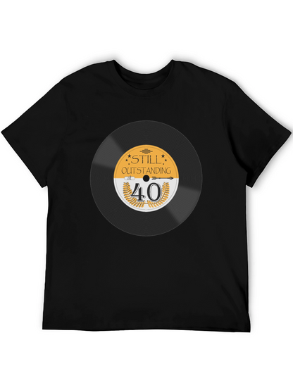Still Outstanding at 40 Black T-Shirt