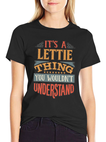 Its a Lettie Thing T-Shirt