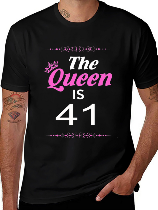 The Queen is 41 T-Shirt