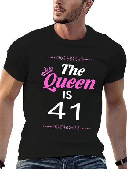 The Queen is 41 T-Shirt