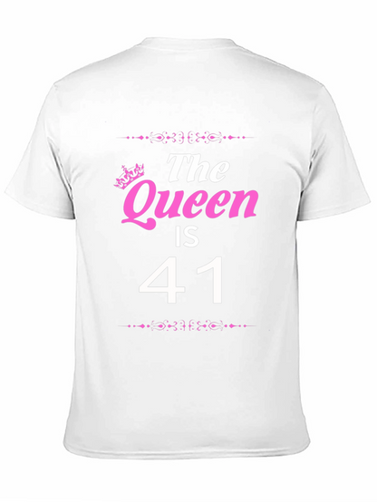 The Queen is 41 T-Shirt