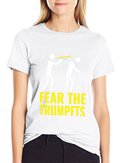 Fear the Trumpets T-Shirt Funny Music Humor