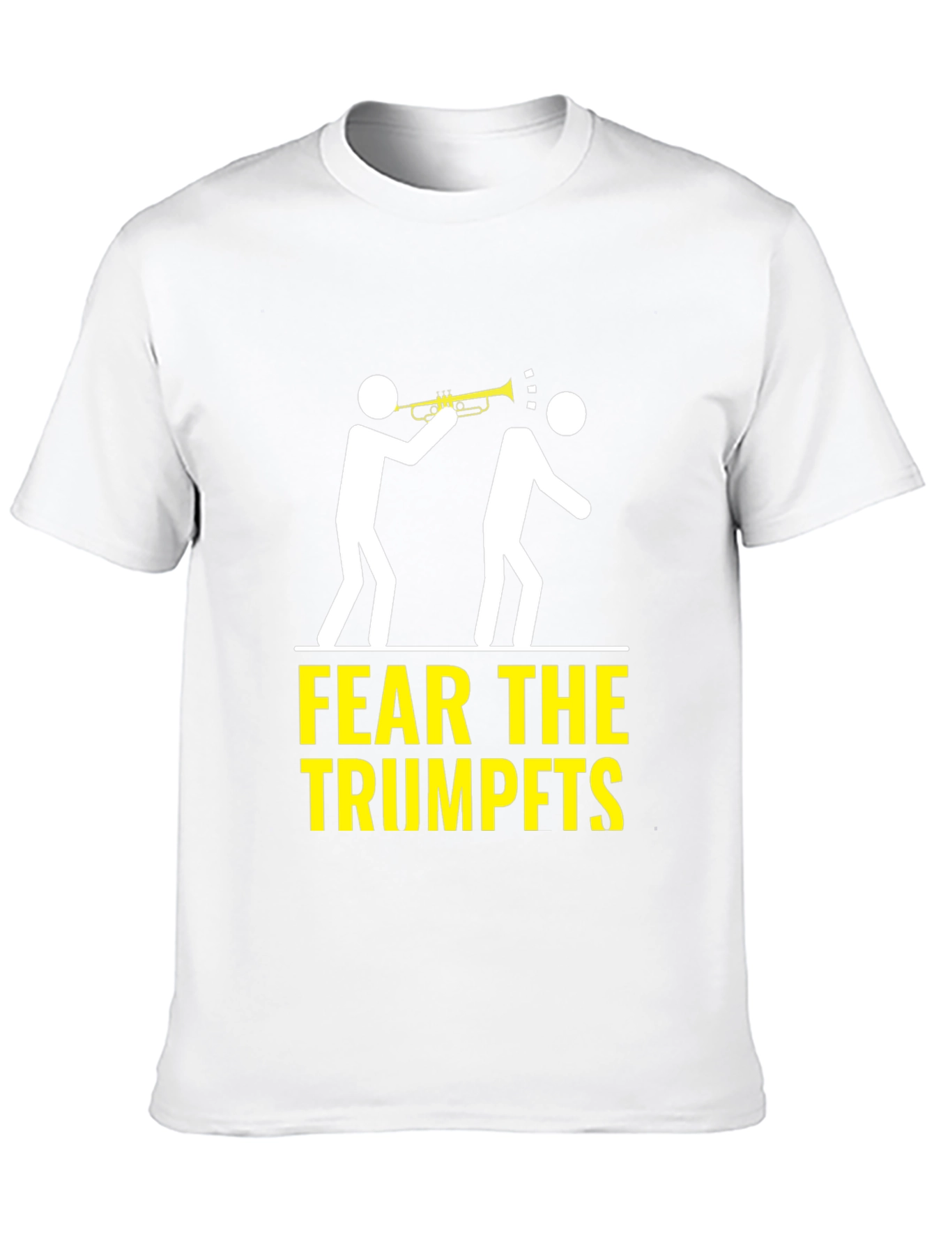 Fear the Trumpets T-Shirt Funny Music Humor