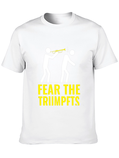 Fear the Trumpets T-Shirt Funny Music Humor