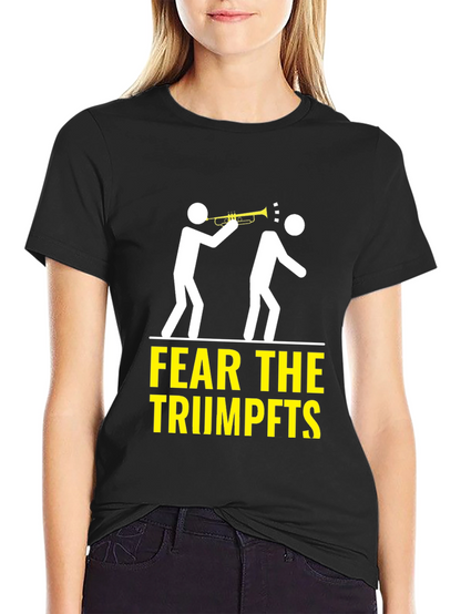 Fear the Trumpets T-Shirt Funny Music Humor