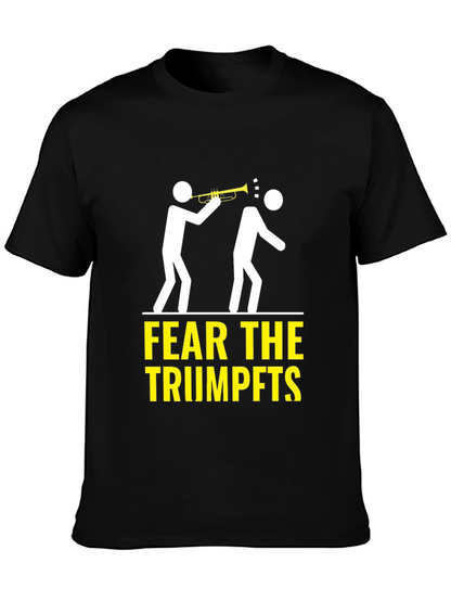Fear the Trumpets T-Shirt Funny Music Humor