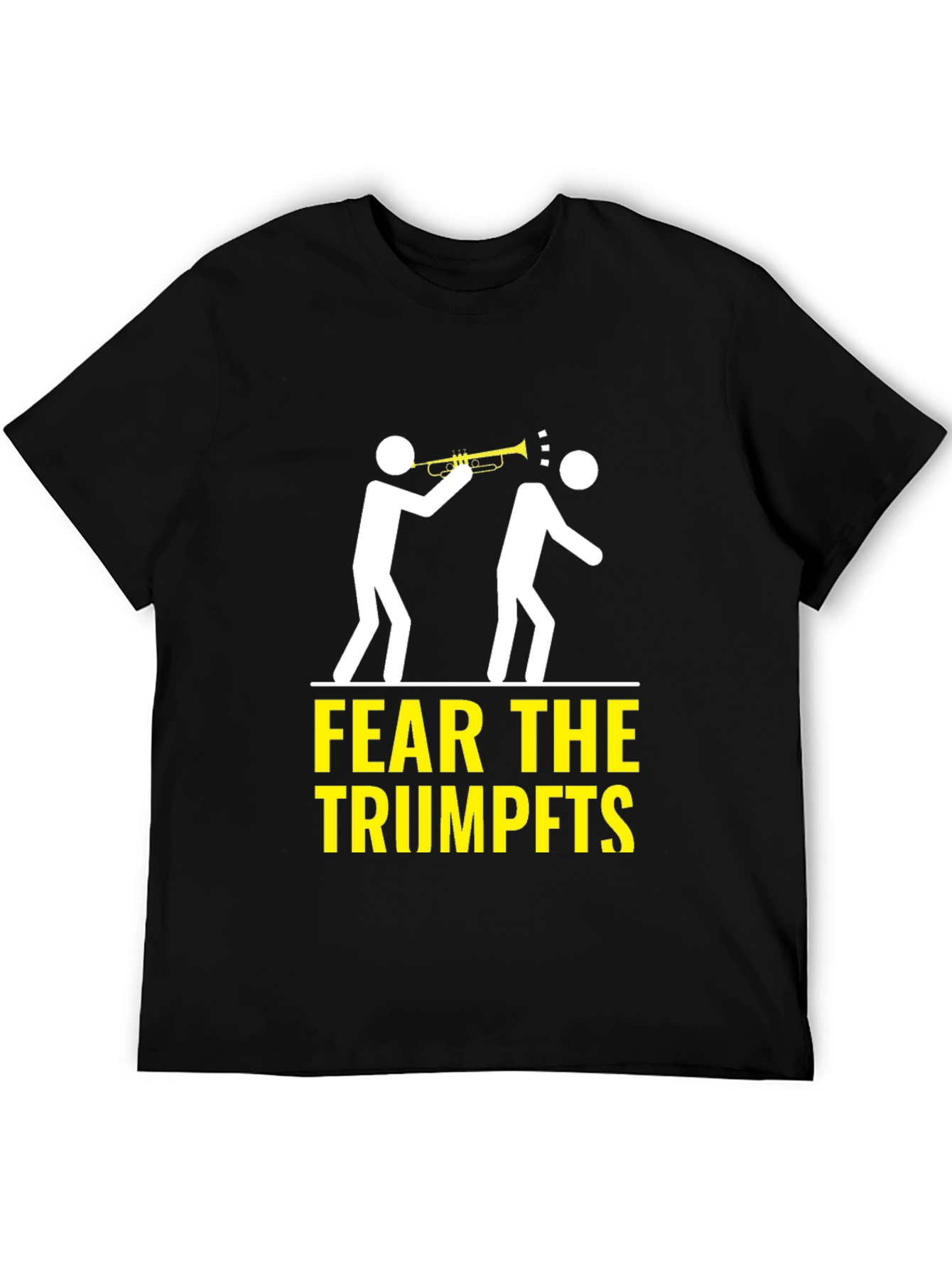 Fear the Trumpets T-Shirt Funny Music Humor