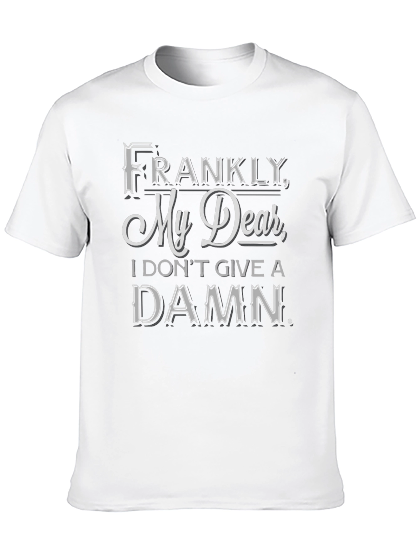 Frankly My Dear T-Shirt