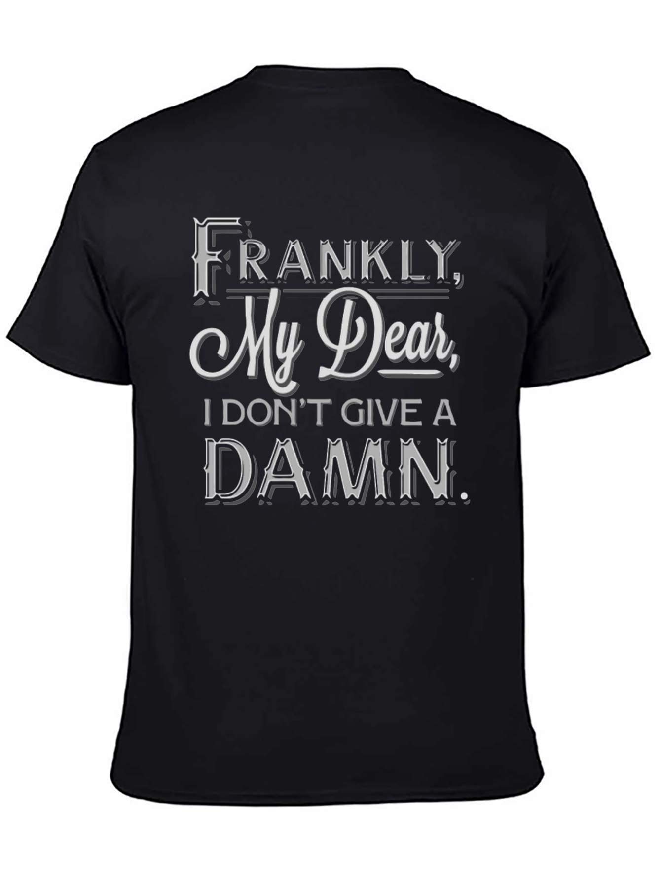 Frankly My Dear T-Shirt
