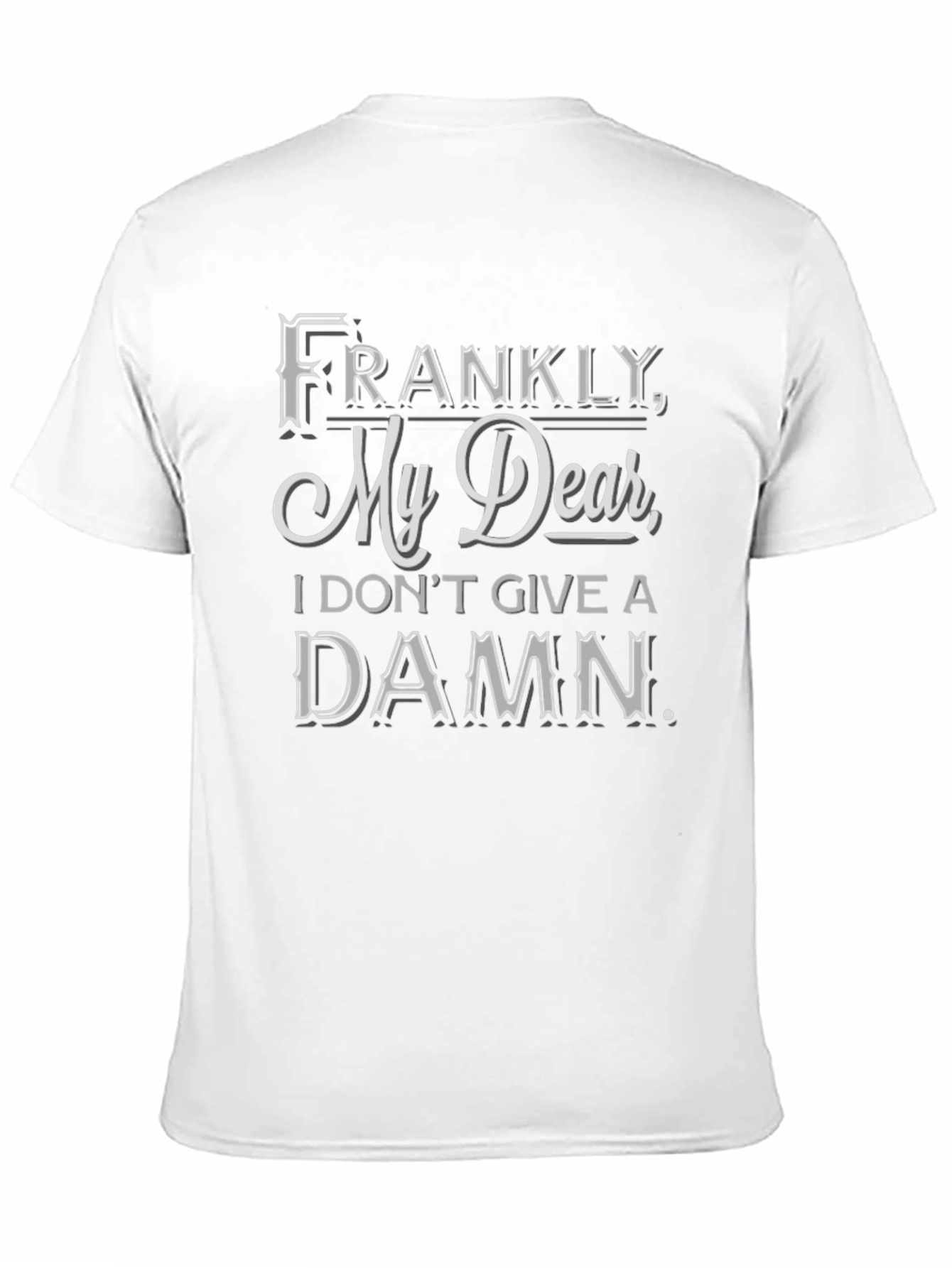 Frankly My Dear T-Shirt