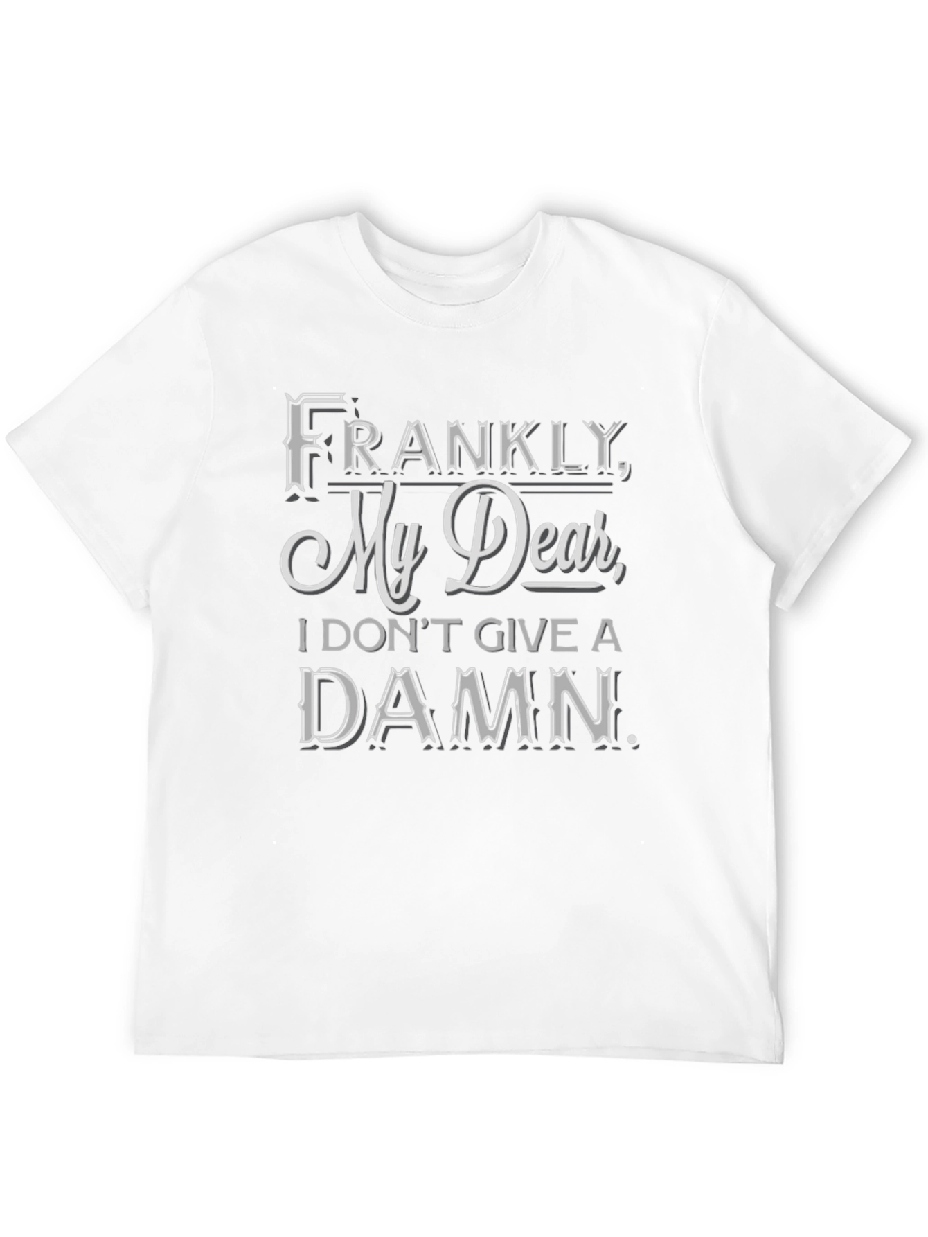 Frankly My Dear T-Shirt