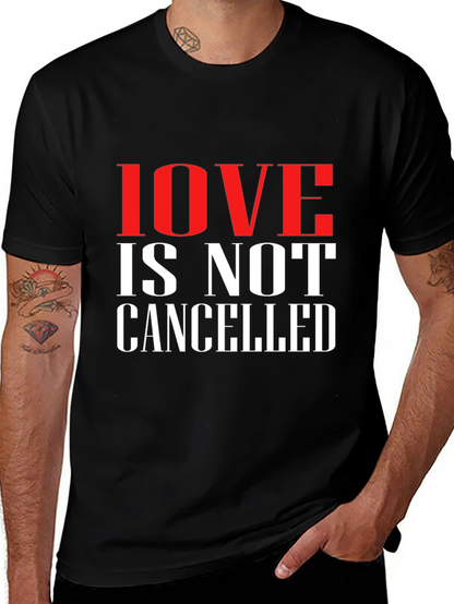Love is Not Cancelled T-Shirt
