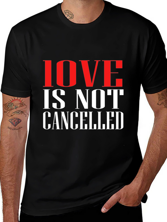 Love is Not Cancelled T-Shirt