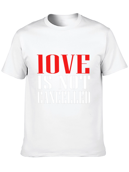 Love is Not Cancelled T-Shirt