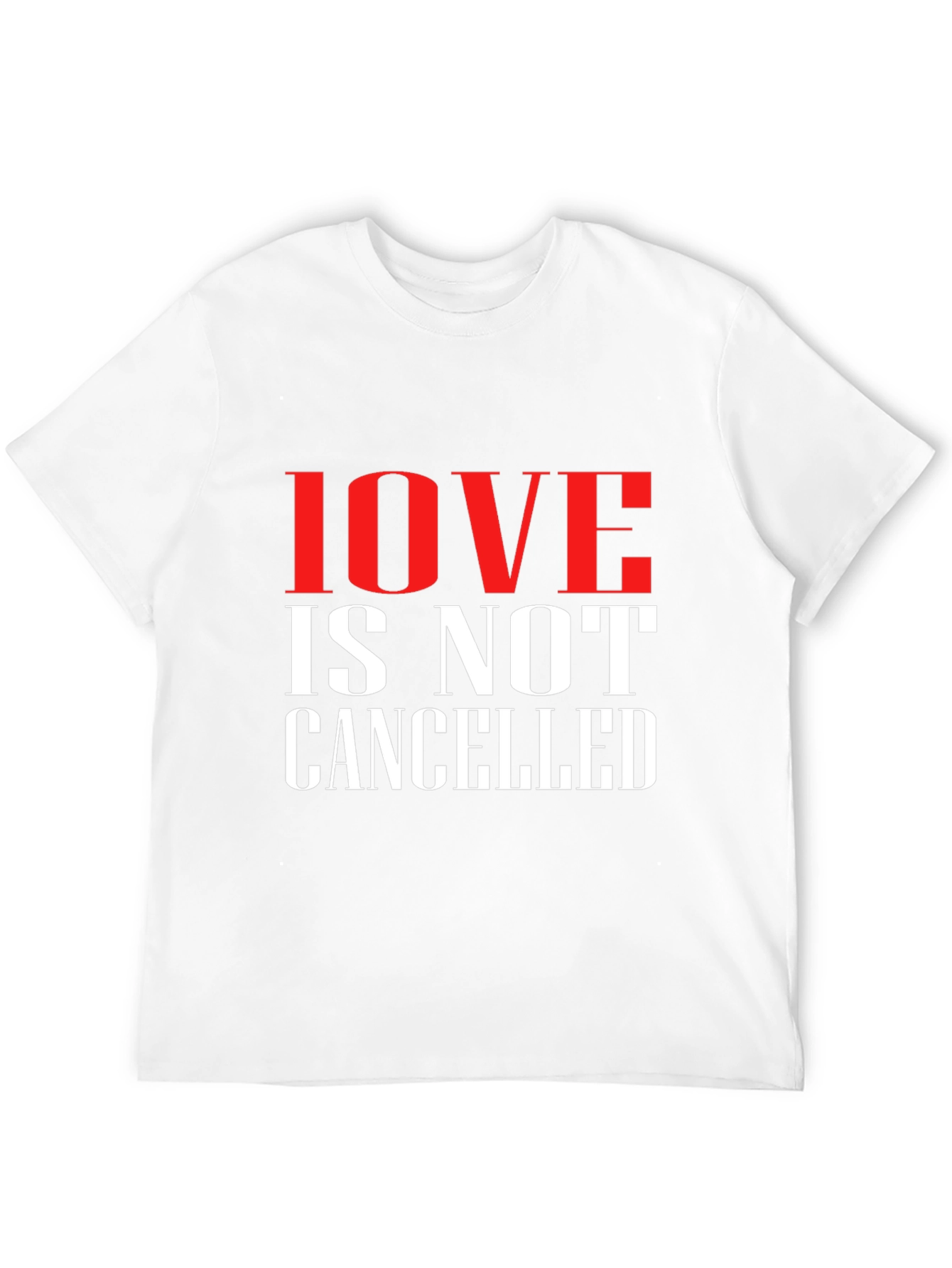 Love is Not Cancelled T-Shirt