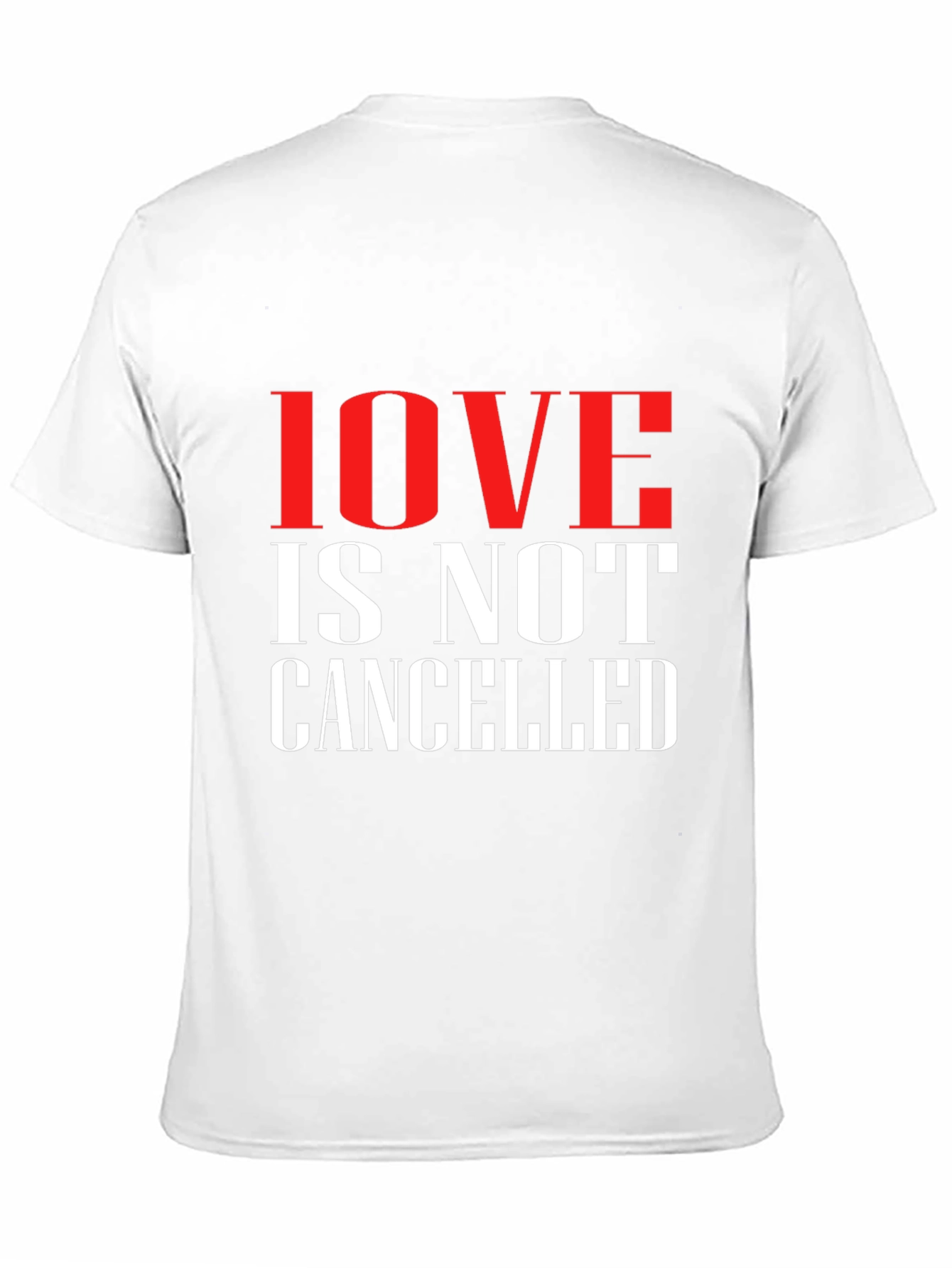 Love is Not Cancelled T-Shirt