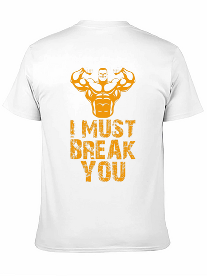 I Must Break You Gym T-Shirt - Black
