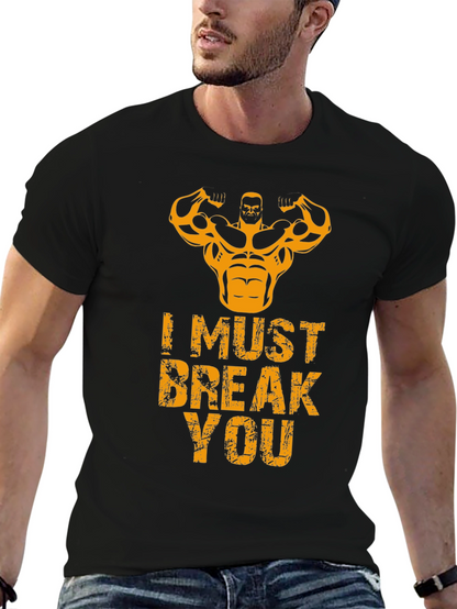 I Must Break You Gym T-Shirt - Black