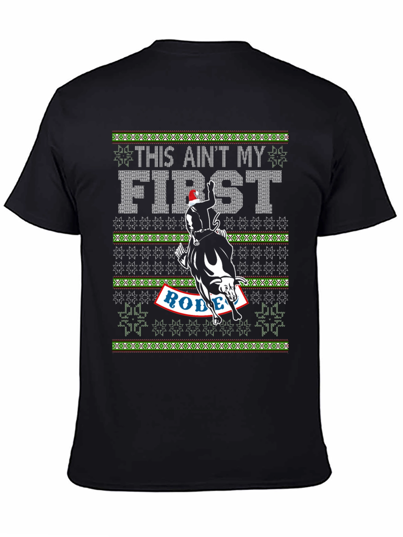 This Aint My First Rodeo Christmas T-Shirt