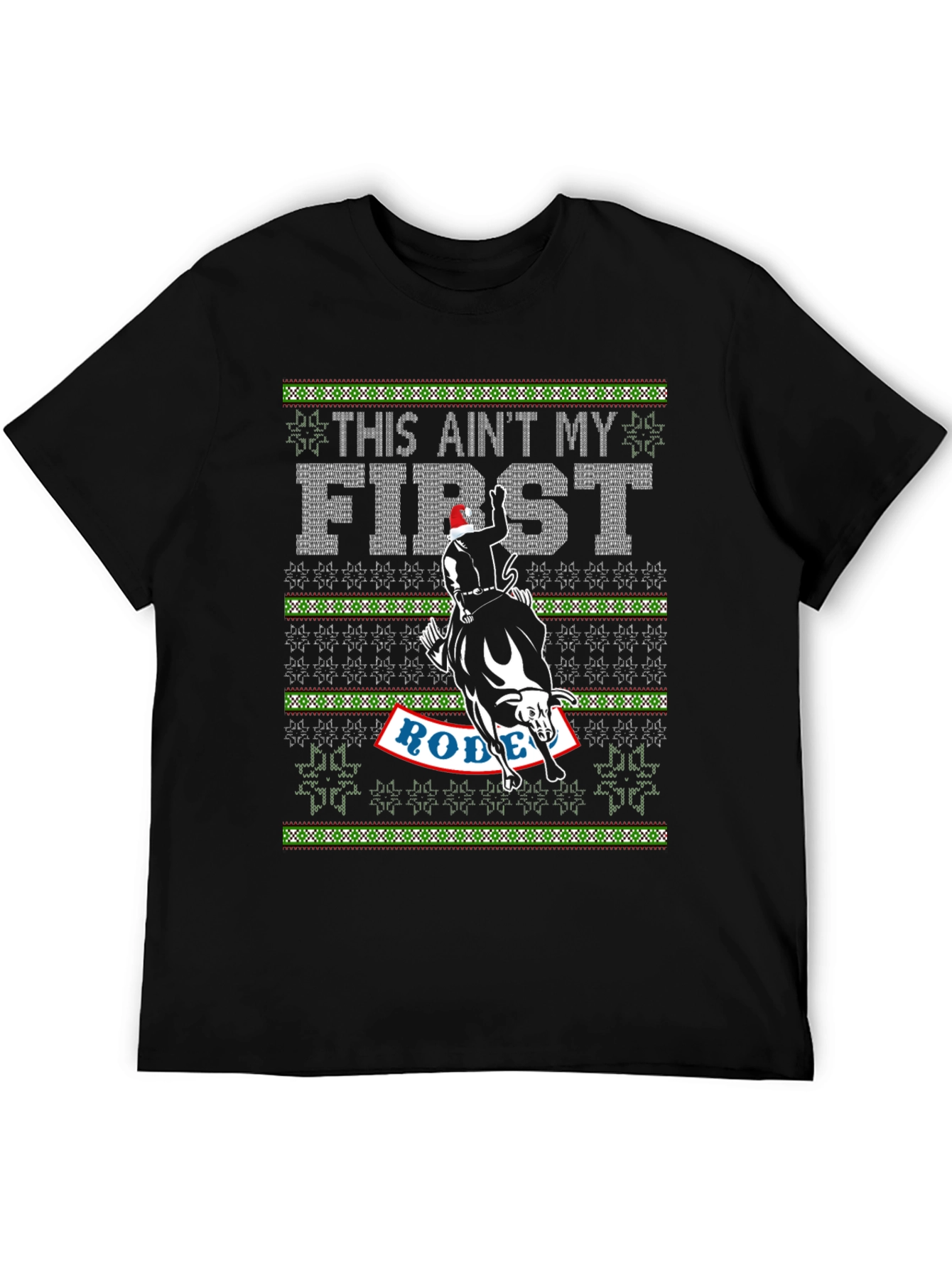 This Aint My First Rodeo Christmas T-Shirt