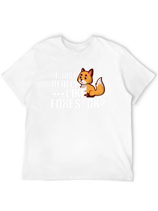 I Just Really Like Foxes OK? Novelty T-Shirt