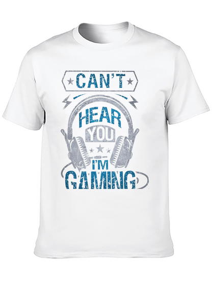 Cant Hear You Gaming T-Shirt
