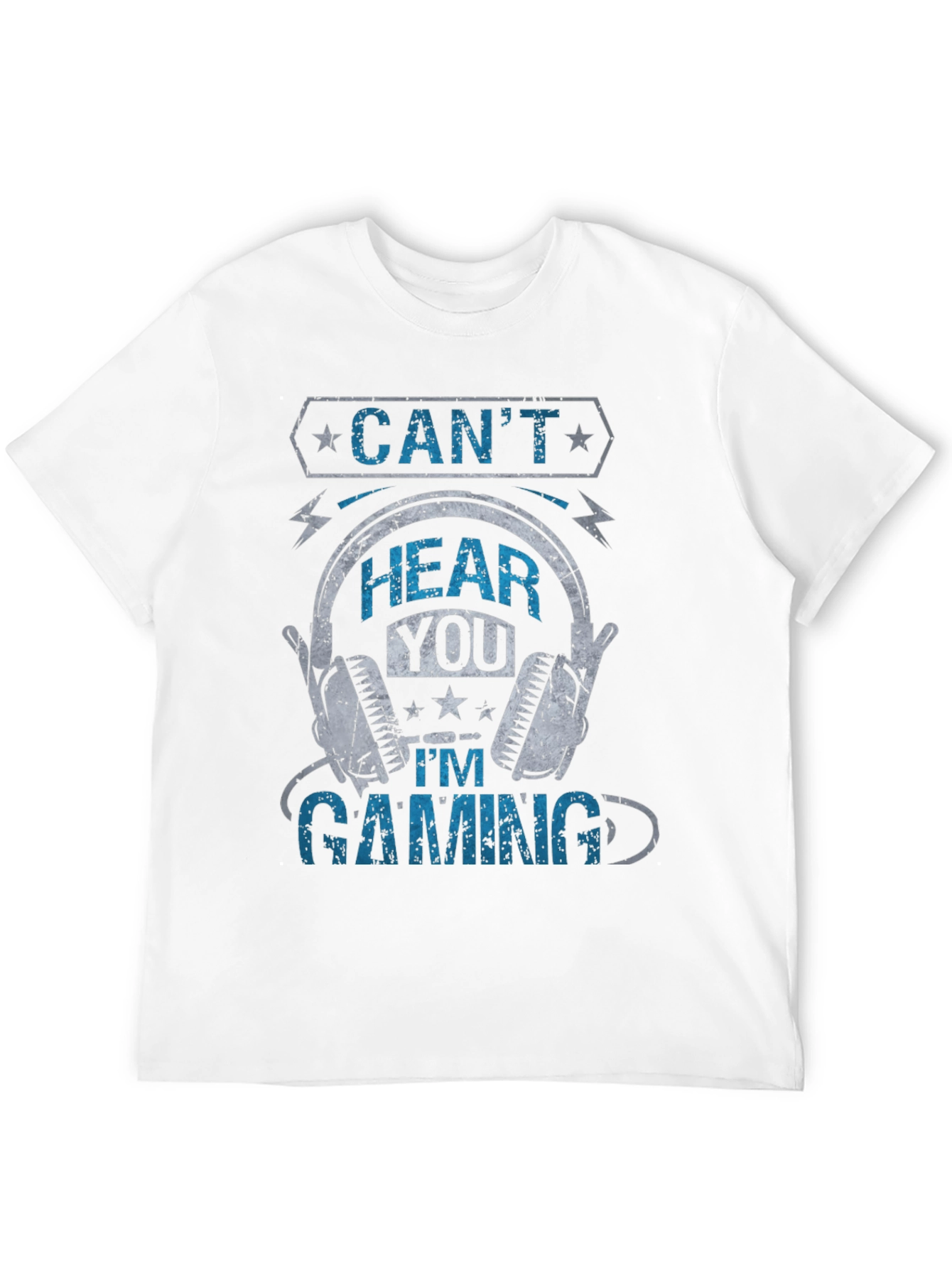 Cant Hear You Gaming T-Shirt