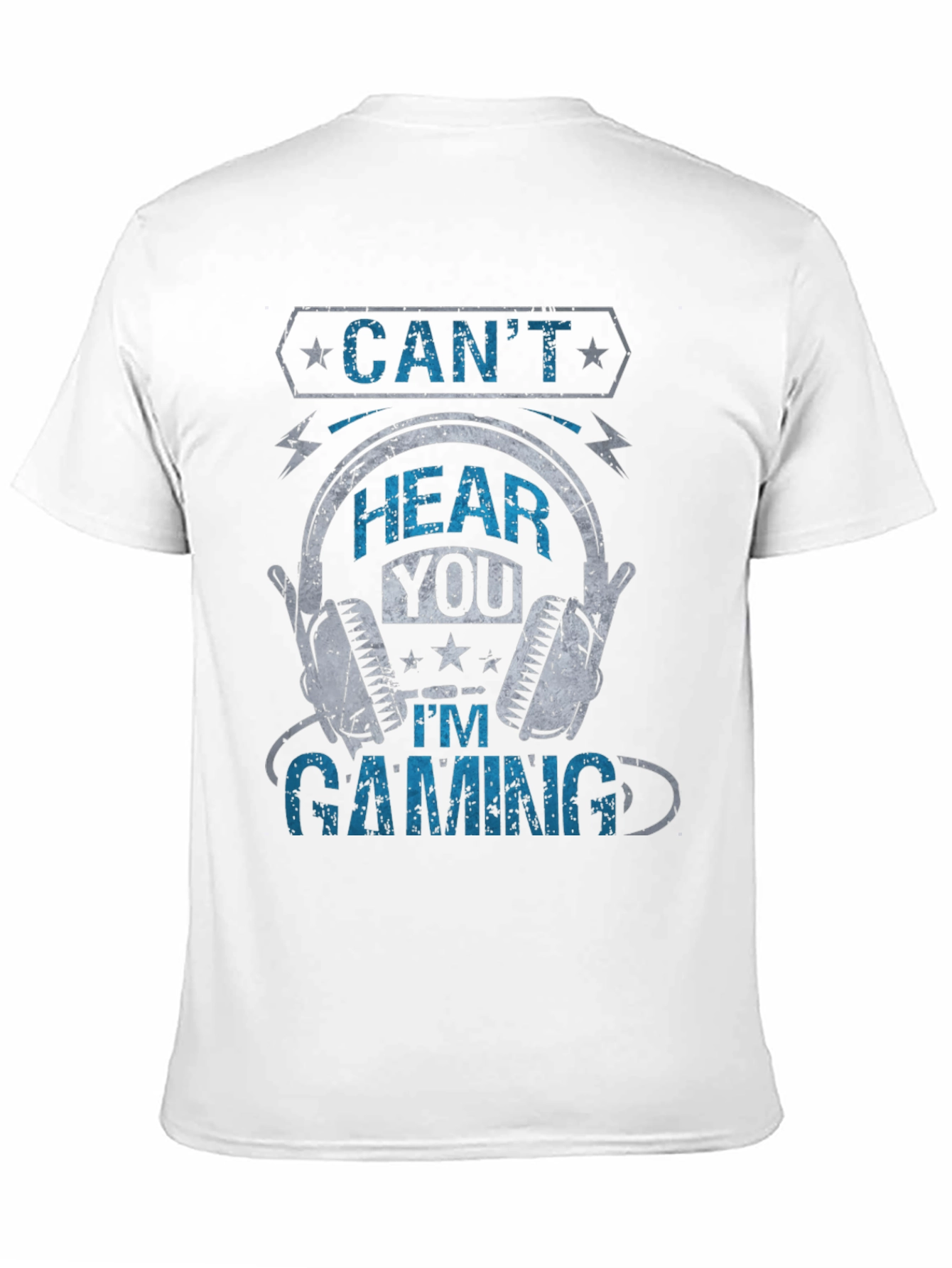 Cant Hear You Gaming T-Shirt
