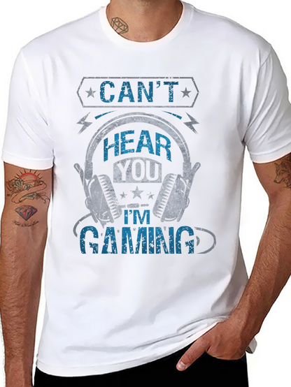 Cant Hear You Gaming T-Shirt