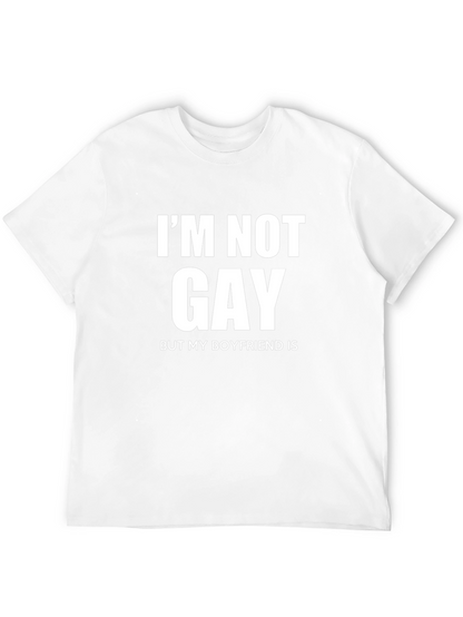 Im Not Gay But My Boyfriend Is Graphic T-Shirt