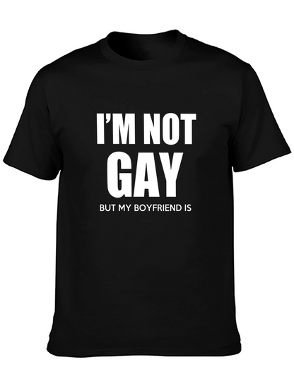 Im Not Gay But My Boyfriend Is Graphic T-Shirt