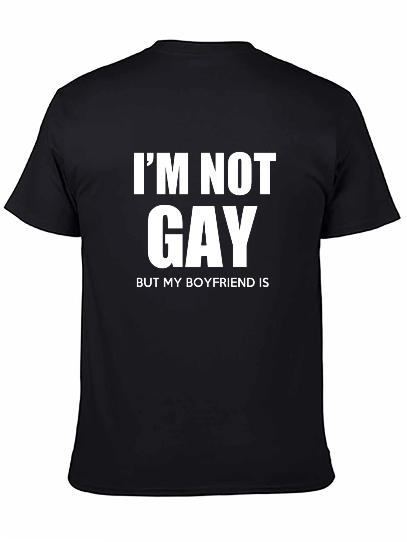 Im Not Gay But My Boyfriend Is Graphic T-Shirt