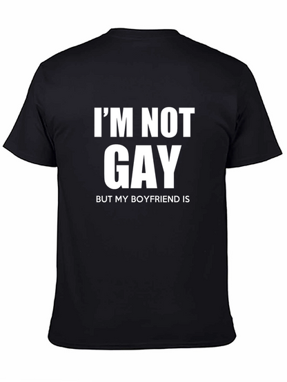 Im Not Gay But My Boyfriend Is Graphic T-Shirt