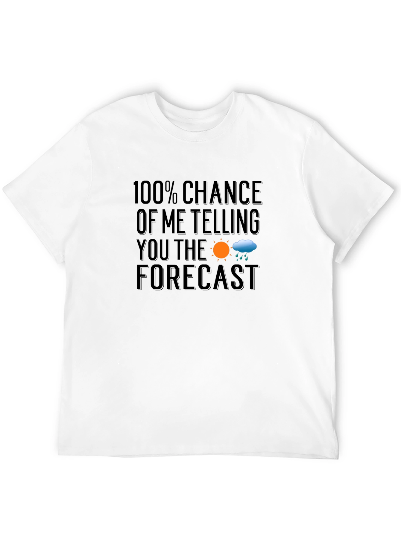 Funny Weather Forecast T-Shirt