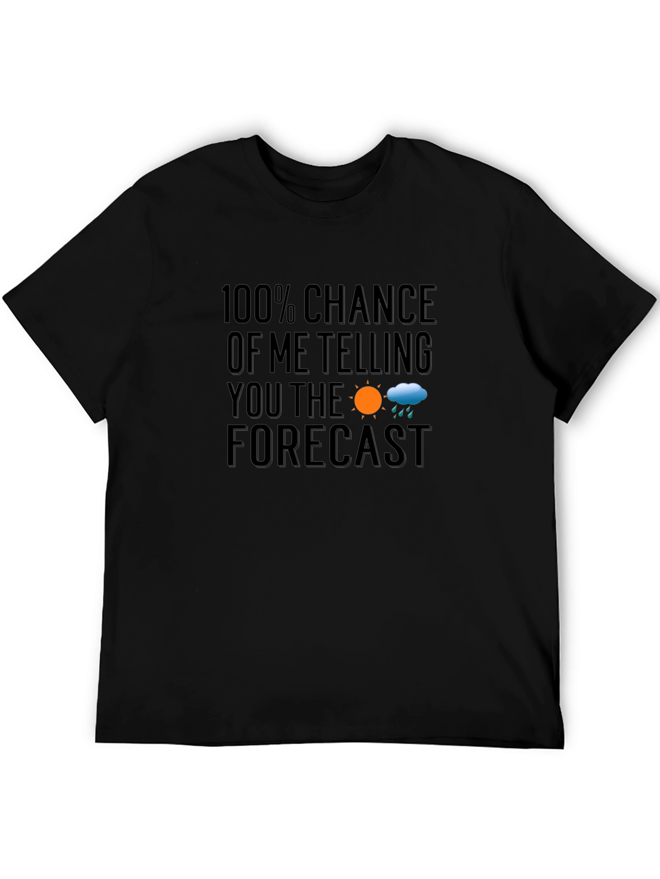 Funny Weather Forecast T-Shirt