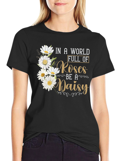 Be a Daisy T-Shirt - Floral Graphic Tee