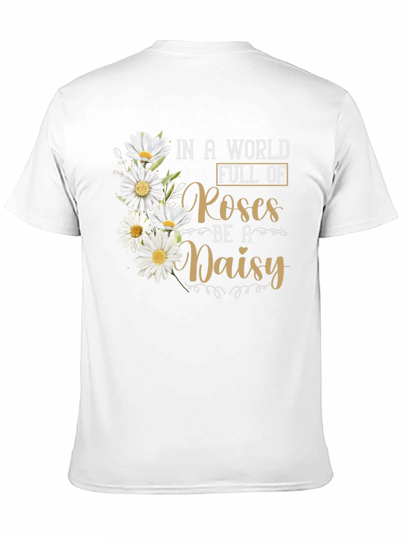 Be a Daisy T-Shirt - Floral Graphic Tee