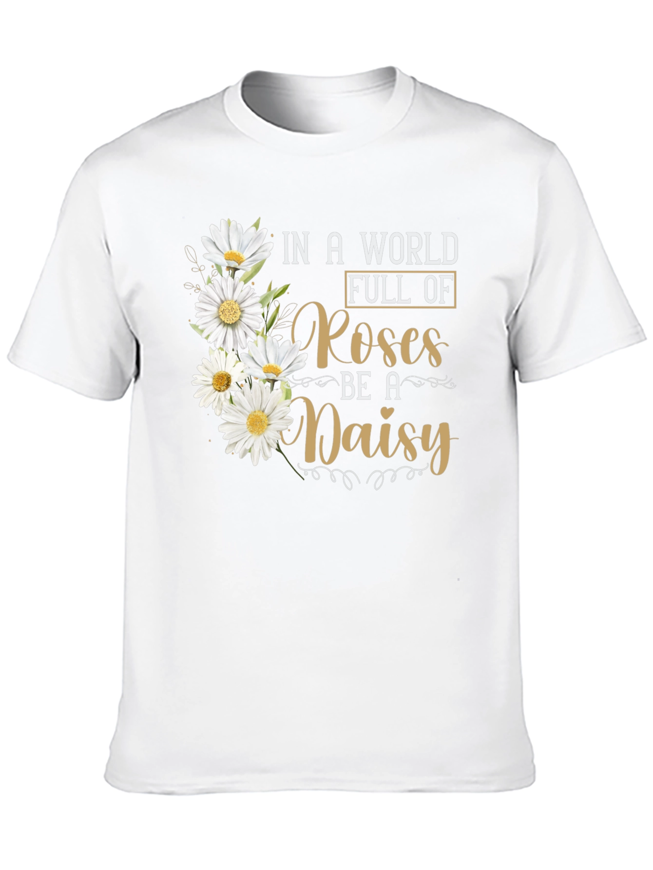 Be a Daisy T-Shirt - Floral Graphic Tee