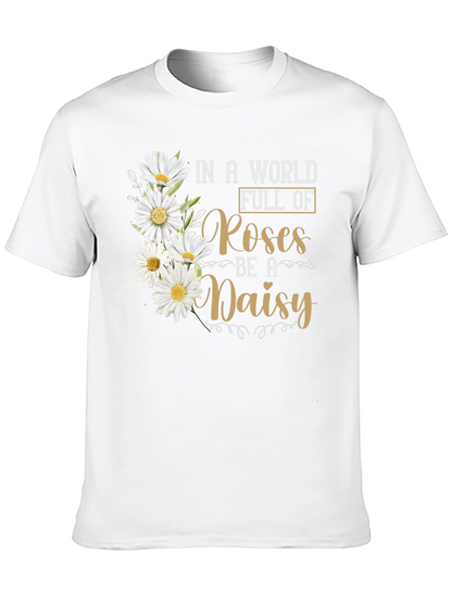 Be a Daisy T-Shirt - Floral Graphic Tee