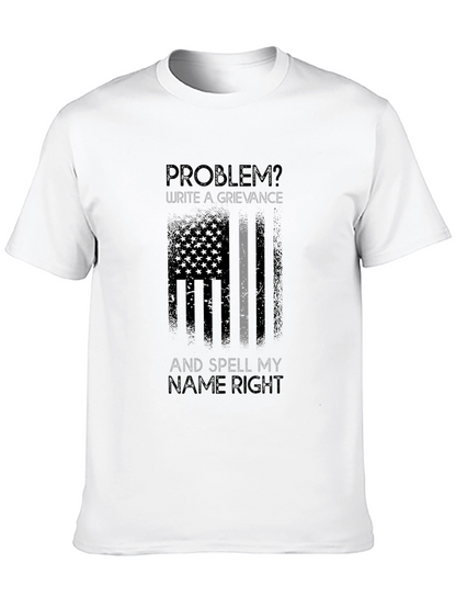 Problem? Write a Grievance Graphic Tee