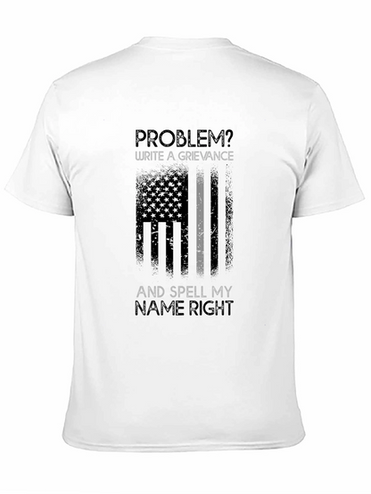 Problem? Write a Grievance Graphic Tee