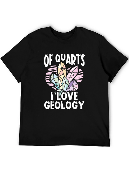 Of Quartz I Love Geology T-Shirt