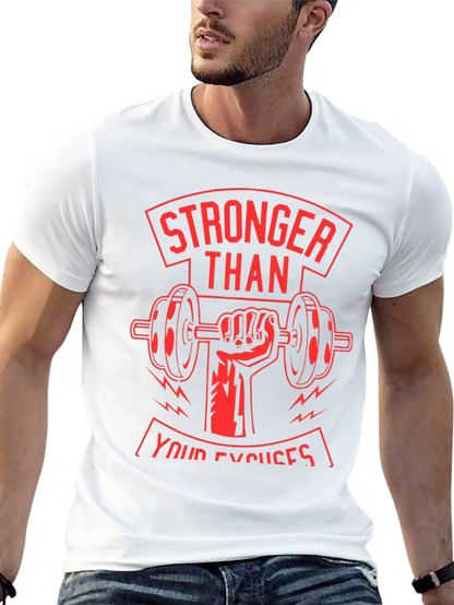 Stronger Than Your Excuses Graphic T-Shirt