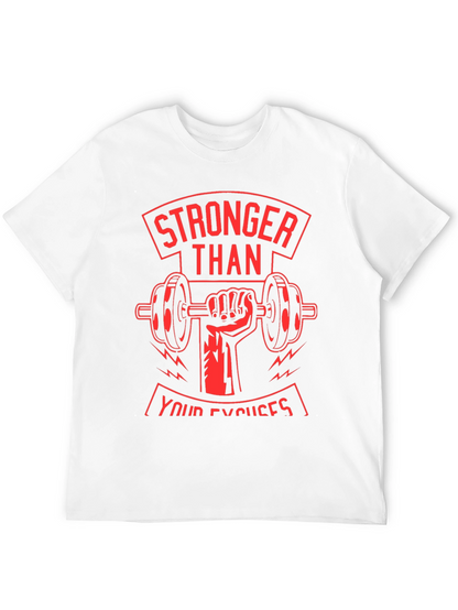 Stronger Than Your Excuses Graphic T-Shirt