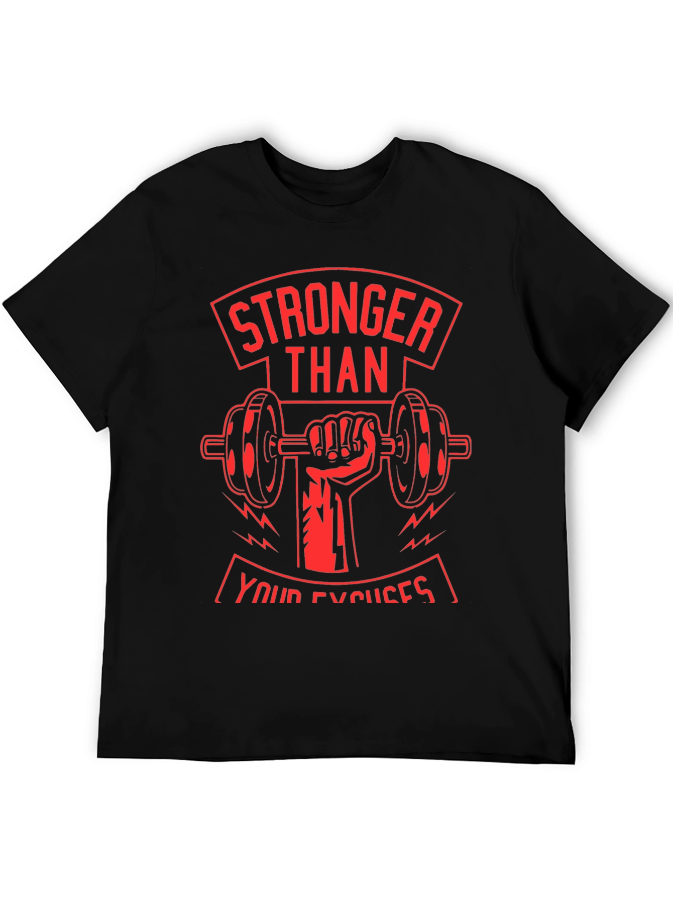 Stronger Than Your Excuses Graphic T-Shirt