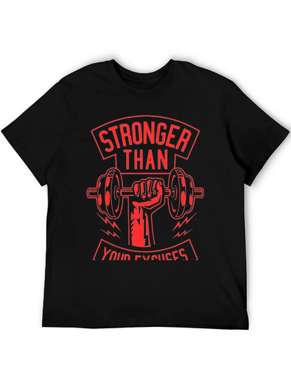Stronger Than Your Excuses Graphic T-Shirt