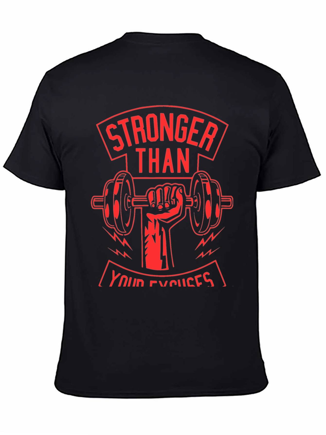 Stronger Than Your Excuses Graphic T-Shirt