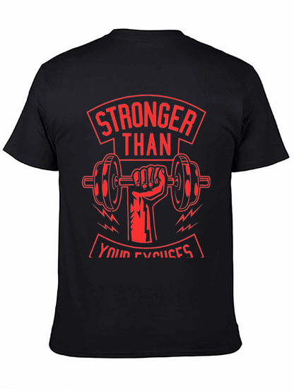 Stronger Than Your Excuses Graphic T-Shirt
