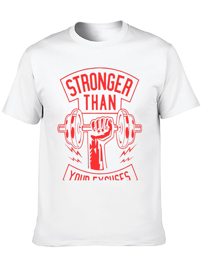 Stronger Than Your Excuses Graphic T-Shirt